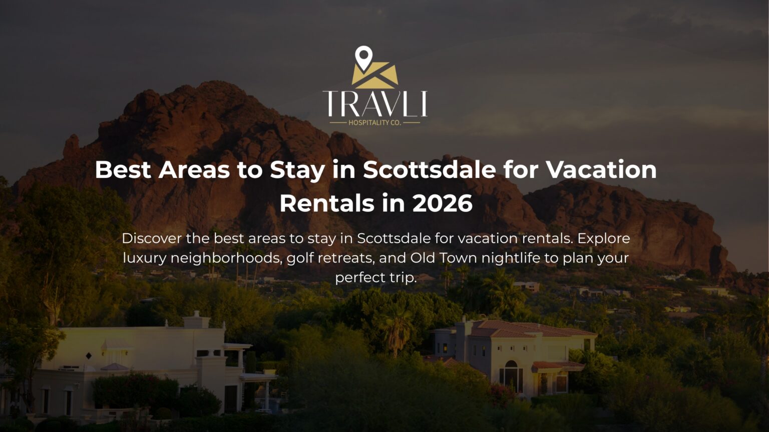 best areas to stay in Scottsdale for vacation rentals