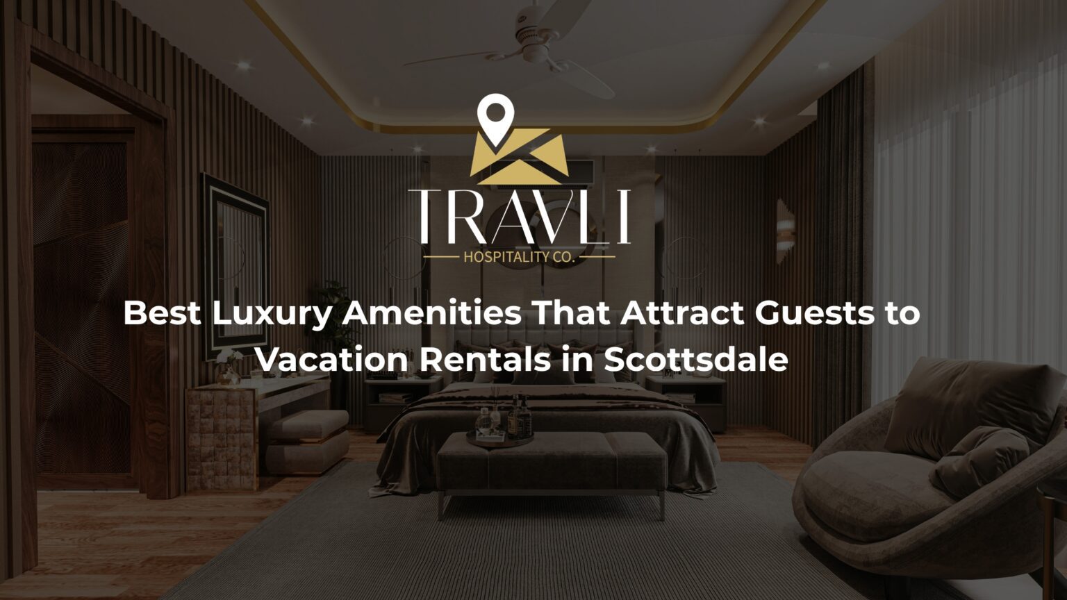 Best Luxury Amenities That Attract Guests to Vacation Rentals in Scottsdale