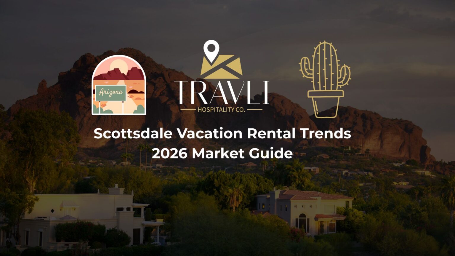 Scottsdale Vacation Rental Trends: 2026 Market Guide