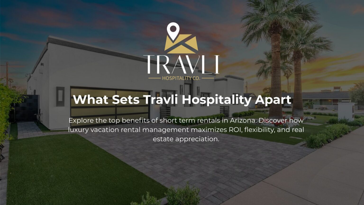 What Sets Travli Hospitality Apart in short term rental scottsdale arizona